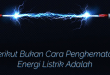 Berikut Bukan Cara Penghematan Energi Listrik Adalah