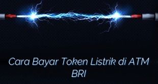 Cara Bayar Token Listrik di ATM BRI