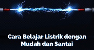 Cara Belajar Listrik dengan Mudah dan Santai