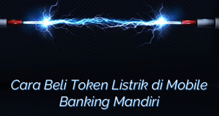 Cara Beli Token Listrik di Mobile Banking Mandiri