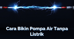 Cara Bikin Pompa Air Tanpa Listrik