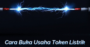 Cara Buka Usaha Token Listrik