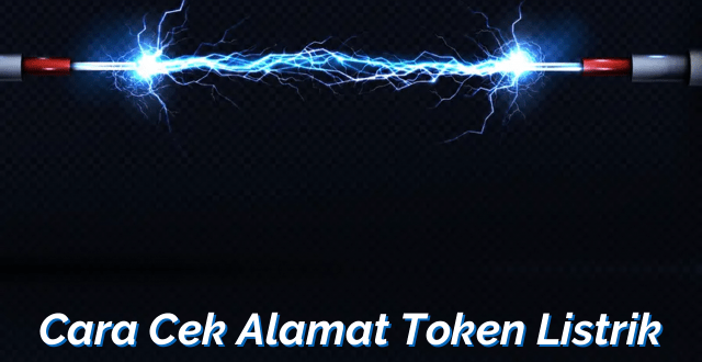 Cara Cek Alamat Token Listrik