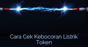 Cara Cek Kebocoran Listrik Token