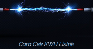 Cara Cek KWH Listrik