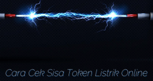 Cara Cek Sisa Token Listrik Online