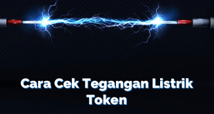 Cara Cek Tegangan Listrik Token