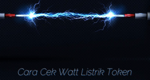 Cara Cek Watt Listrik Token