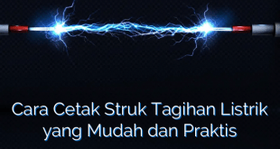 Cara Cetak Struk Tagihan Listrik yang Mudah dan Praktis