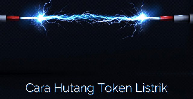 Cara Hutang Token Listrik