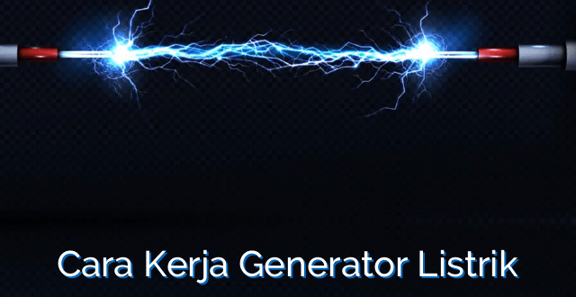 Cara Kerja Generator Listrik