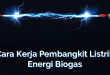 Cara Kerja Pembangkit Listrik Energi Biogas