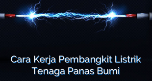 Cara Kerja Pembangkit Listrik Tenaga Panas Bumi