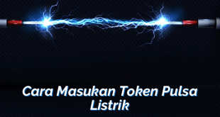 Cara Masukan Token Pulsa Listrik