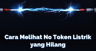 Cara Melihat No Token Listrik yang Hilang