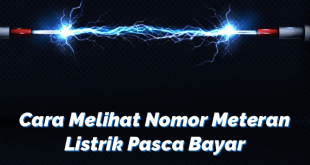 Cara Melihat Nomor Meteran Listrik Pasca Bayar