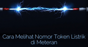 Cara Melihat Nomor Token Listrik di Meteran