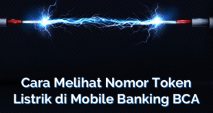 Cara Melihat Nomor Token Listrik di Mobile Banking BCA