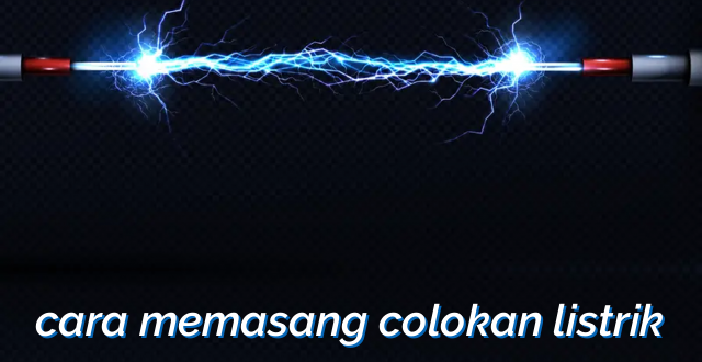 cara memasang colokan listrik