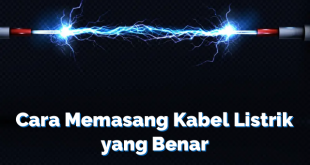 Cara Memasang Kabel Listrik yang Benar