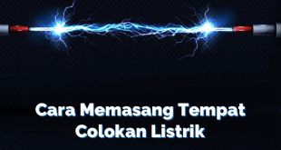 Cara Memasang Tempat Colokan Listrik