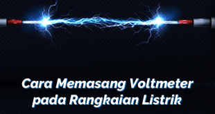 Cara Memasang Voltmeter pada Rangkaian Listrik