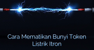 Cara Mematikan Bunyi Token Listrik Itron