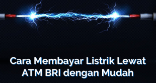 Cara Membayar Listrik Lewat ATM BRI dengan Mudah