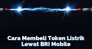 Cara Membeli Token Listrik Lewat BRI Mobile