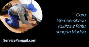 Cara Membersihkan Kulkas 2 Pintu dengan Mudah