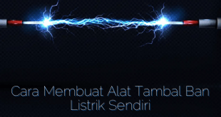 Cara Membuat Alat Tambal Ban Listrik Sendiri