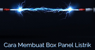 Cara Membuat Box Panel Listrik