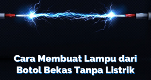 Cara Membuat Lampu dari Botol Bekas Tanpa Listrik