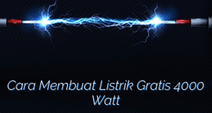 Cara Membuat Listrik Gratis 4000 Watt