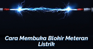 Cara Membuka Blokir Meteran Listrik