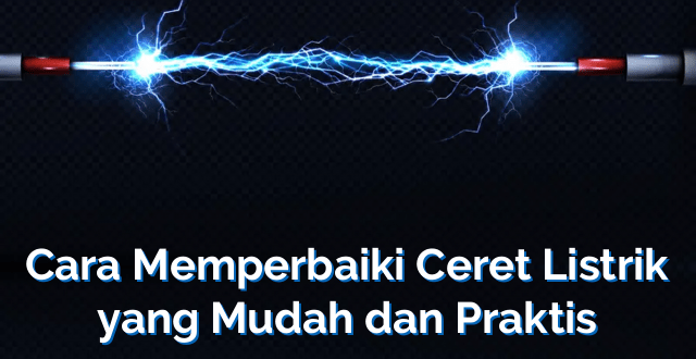 Cara Memperbaiki Ceret Listrik yang Mudah dan Praktis