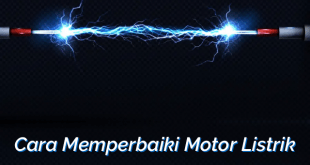 Cara Memperbaiki Motor Listrik