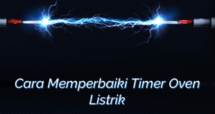 Cara Memperbaiki Timer Oven Listrik