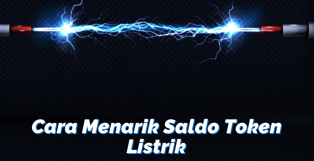 Cara Menarik Saldo Token Listrik