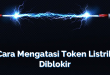 Cara Mengatasi Token Listrik Diblokir