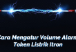 Cara Mengatur Volume Alarm Token Listrik Itron