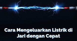 Cara Mengeluarkan Listrik di Jari dengan Cepat