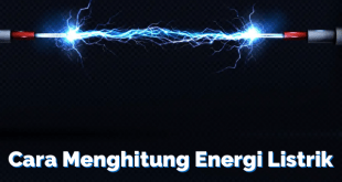 Cara Menghitung Energi Listrik