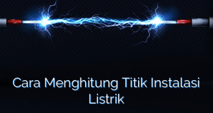 Cara Menghitung Titik Instalasi Listrik