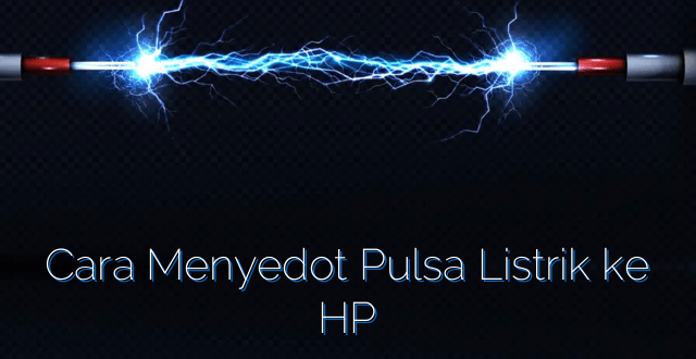 Cara Menyedot Pulsa Listrik ke HP