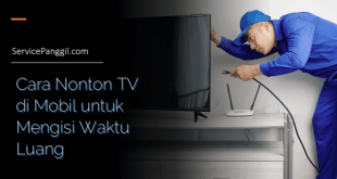 Cara Nonton TV di Mobil untuk Mengisi Waktu Luang