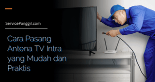 Cara Pasang Antena TV Intra yang Mudah dan Praktis