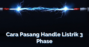 Cara Pasang Handle Listrik 3 Phase