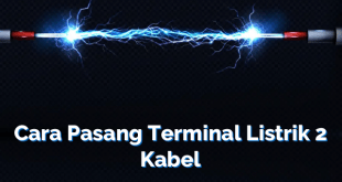 Cara Pasang Terminal Listrik 2 Kabel