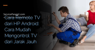 Cara Remote TV dari HP Android: Cara Mudah Mengontrol TV dari Jarak Jauh